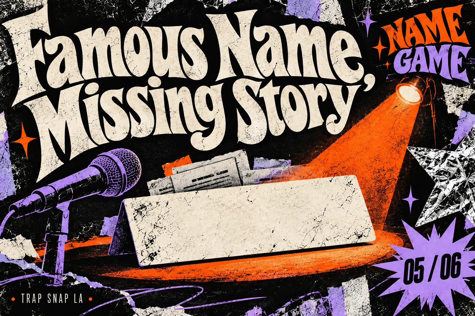 Editorial poster collage of a spotlight, blank nameplate and partly hidden paper strips, titled Famous Name, Missing Story.