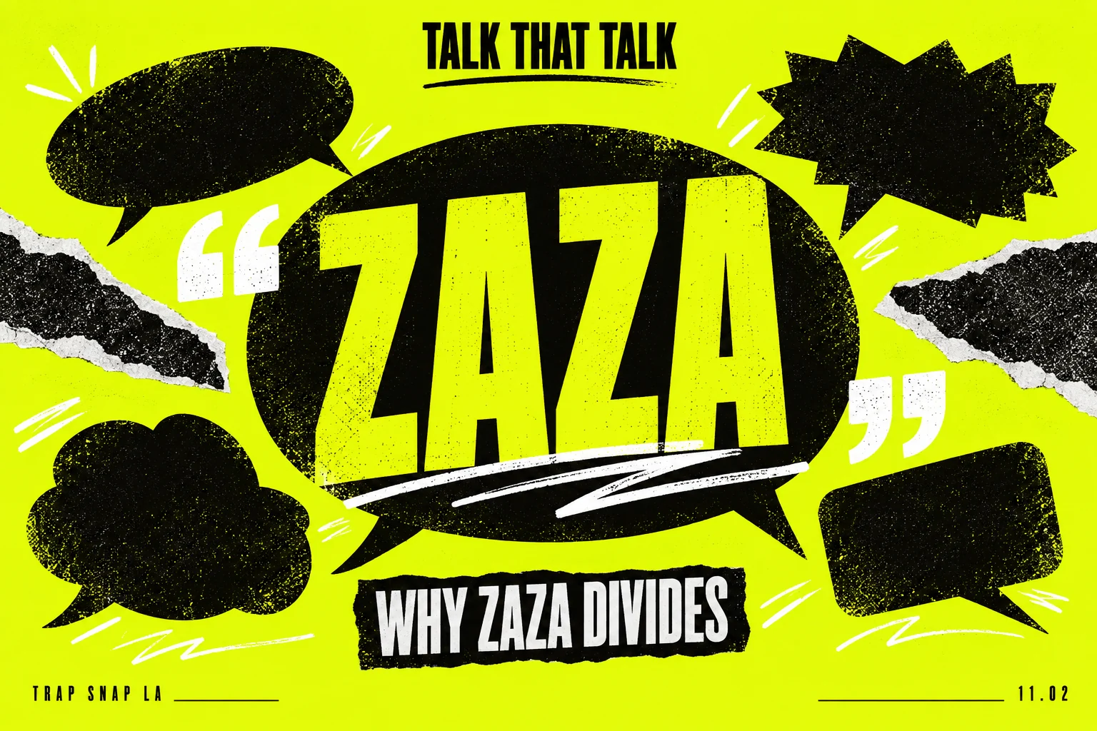 Acid-yellow editorial typography showing ZAZA in a central speech bubble surrounded by competing quotation shapes.